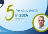 5 Trends to watch in 2024